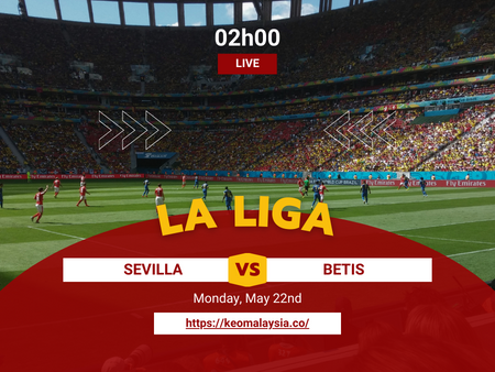 Nhận định bóng đá Sevilla vs Betis, 02h00 ngày 22/5